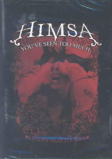Himsa - You've Seen Too Much cover