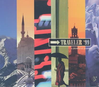 Traveler '99: A Planetful Of Groove