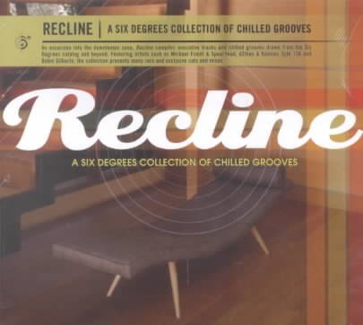 Recline: Six Degrees Coll of Chilled Grooves cover