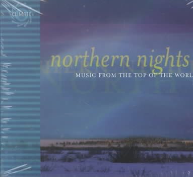 Northern Nights: Music from the Top of the World