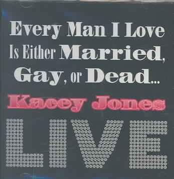 Every Man I Love Is Either Married, Gay, or Dead . . . Live cover