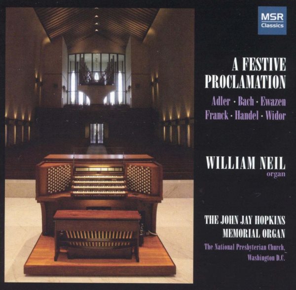 A Festive Proclamation - Organ Music by Adler, J.S. Bach, Ewazen, Franck, Handel and Widor [Aeolian-Skinner organ] cover