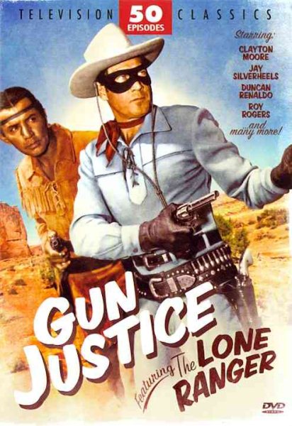 Gun Justice Featuring the Lone Ranger cover