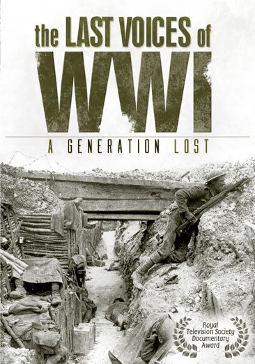 The Last Voices of WWI - A Generation Lost cover