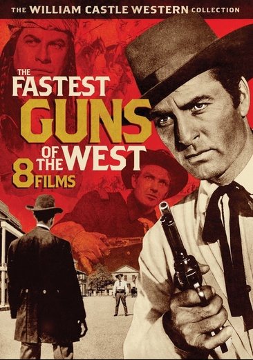 The Fastest Guns in the West - 8 William Castle Westerns
