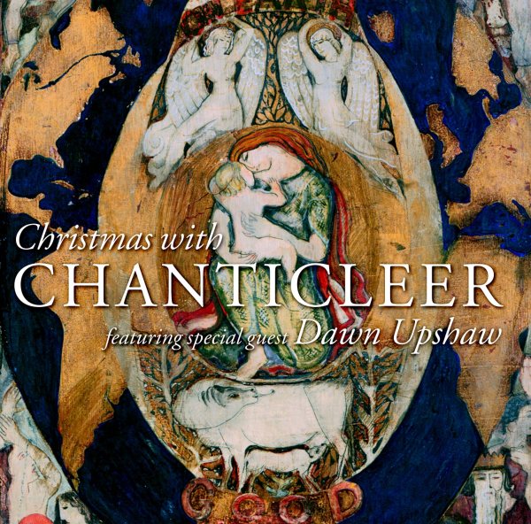 Christmas with Chanticleer (Featuring Dawn Upshaw) cover