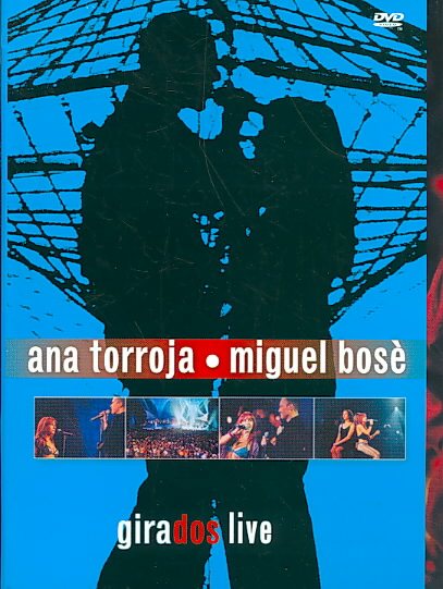 Ana Torroja/Miguel Bose: Girados Live cover