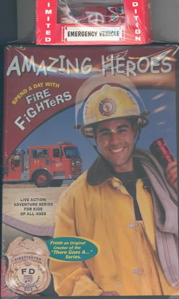Amazing Heroes: Spend a Day With Firefighters