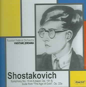 Shostakovich: Symphony No. 15; Suite from "The Age of Gold" cover