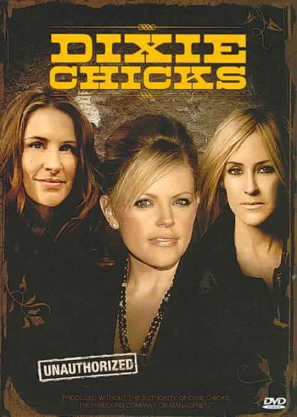 Dixie Chicks: Unauthorized [DVD] cover