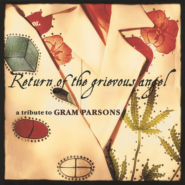 Return Of The Grievous Angel: A Tribute To Gram Parsons cover
