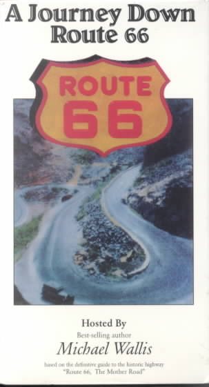 A Journey Down Route 66 Hosted By Michael Wallis [VHS] cover