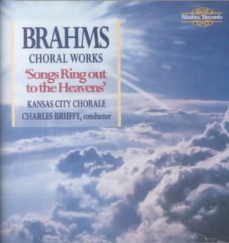 Songs Ring Out to the Heavens: Brahms Choral Works