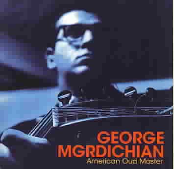 George Mgrdichian: American Oud Master cover