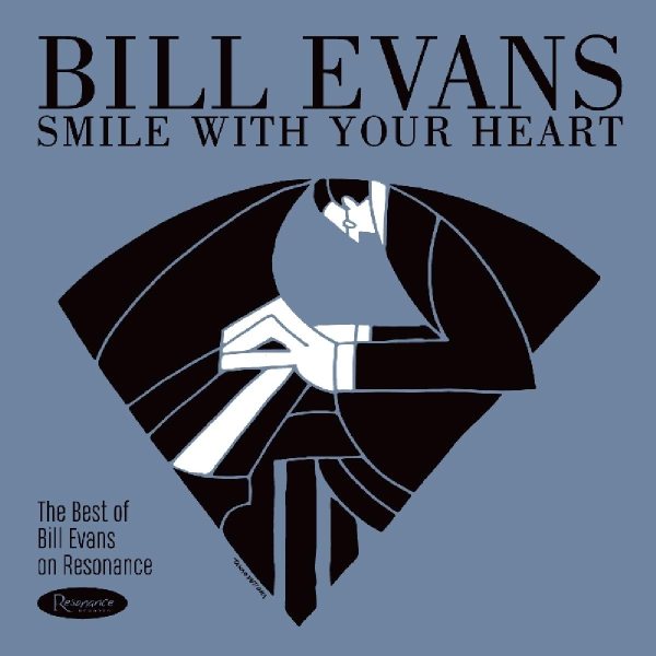 Smile with Your Heart: The Best of Bill Evans on Resonance cover