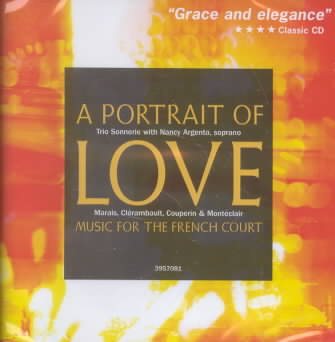 A Portrait of Love: Music for the French Court cover