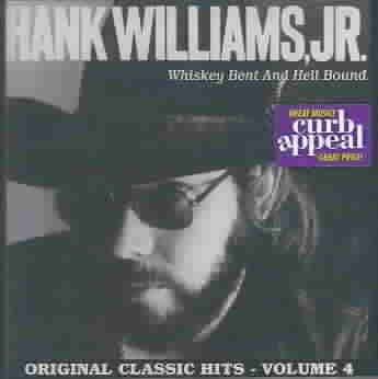 Whiskey Bent & Hell Bound: Original Classic Hits, Vol. 4 cover