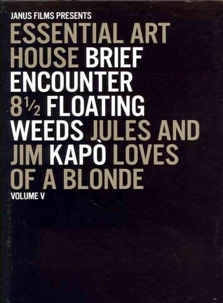 Essential Art House, Volume V (Brief Encounter / 8 1/2 / Floating Weeds / Jules and Jim / Kapo / Loves of a Blonde) cover