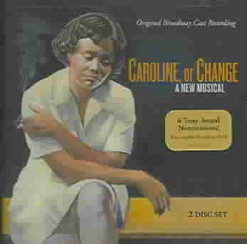 Caroline, Or Change (2004 Original Broadway Cast)