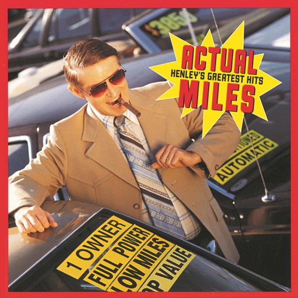 Actual Miles: Henley's Greatest Hits cover