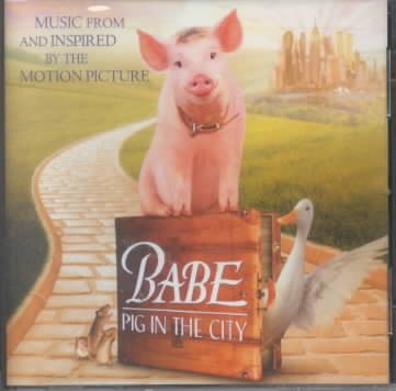 Babe: Pig In The City - Music From And Inspired By The Motion Picture cover