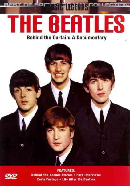 The Beatles: Behind the Curtain: A Documentary