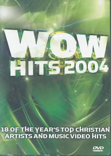 WOW Hits 2004: 18 of the Year's Top Christian Artists and Music Video Hits cover