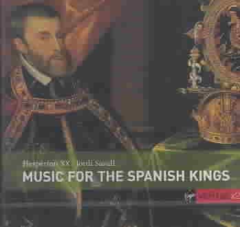 Hesperion XX Jordi Savall, Music for the Spanish Kings cover