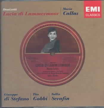 Donizetti: Lucia di Lammermoor (complete opera) with Maria Callas, Tito Gobbi, Giuseppe di Stefano, Tullio Serafin cover