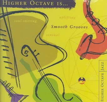 Higher Octave Is . . . Smooth Grooves, Vol. 1 cover