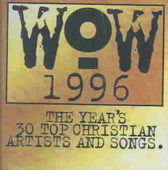 Wow 1996: The Year's 30 Top Christian Artists & Songs cover
