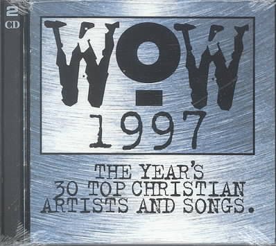 Wow 1997: The Year's 30 Top Christian Artists & Songs cover