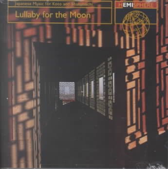 Lullaby For The Moon : Japanese Music For Koto And Shakuhachi cover