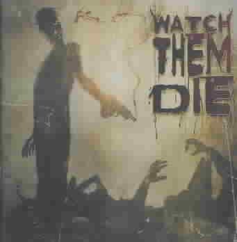 Watch Them Die cover