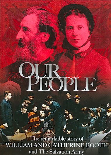 Our People: The Remarkable Story of William and Catherine Booth and The Salvation Army cover