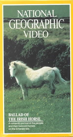 National Geographic's Ballad of the Irish Horse [VHS] cover
