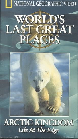 National Geographic's Arctic Kingdom - Life at the Edge [VHS] cover