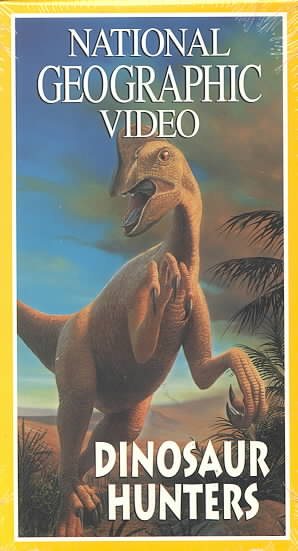 National Geographic's Dinosaur Hunters [VHS] cover