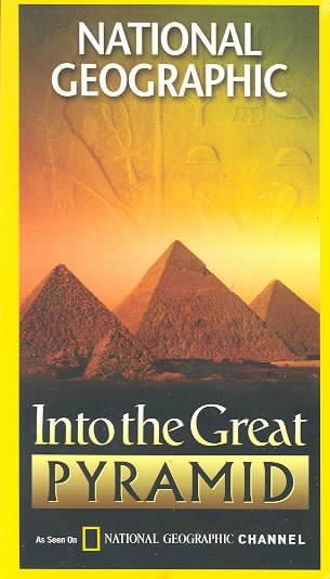 National Geographic Video - Into the Great Pyramid [VHS] cover