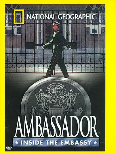 National Geographic - Ambassador: Inside the Embassy cover