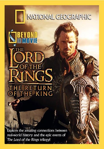 National Geographic Beyond the Movie - The Lord of the Rings - The Return of the King cover