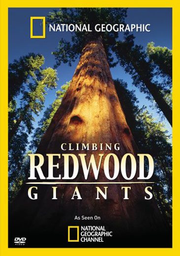 National Geographic: Climbing Redwood Giants cover