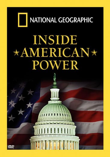 National Geographic - Inside American Power (Inside Air Force One/Inside the White House/Inside the Pentagon) cover