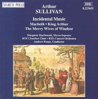 Sullivan: Macbeth / King Arthur / Merry Wifes Of Windsor cover