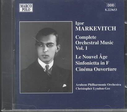 MARKEVITCH: Orchestral Music, Vol. 1 - Le Nouvel Age / Sinfonietta / Cinema Overture cover