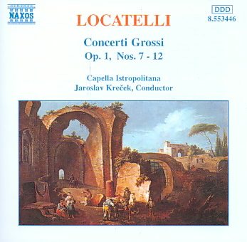 Locatelli: Concerti Grossi Op.1 Nos. 7-12