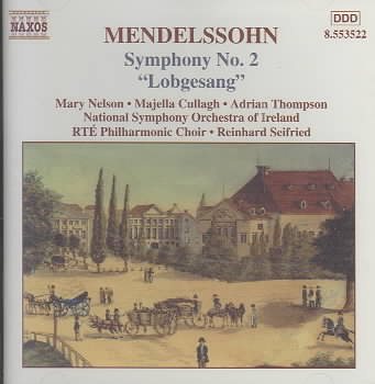 Mendelssohn - Symphony No. 2 "Lobgesang" / Mary Nelson · M. Cullagh · A. Thompson · R. Seifried cover