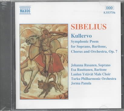 Sibelius: Kullervo: Symphonic Poem for Soprano, Baritone, Chorus and Orchestra cover
