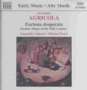 Agricola: Fortuna desperata--Secular Music of the 15th Century cover