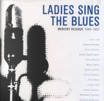 Ladies Sing The Blues: Mercury Records 1945-1957 cover